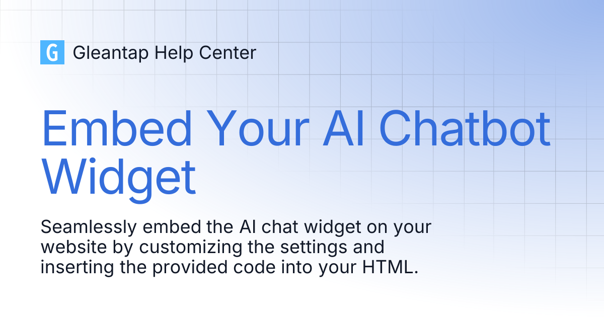 Embed Your AI Chatbot Widget | Gleantap Help Center