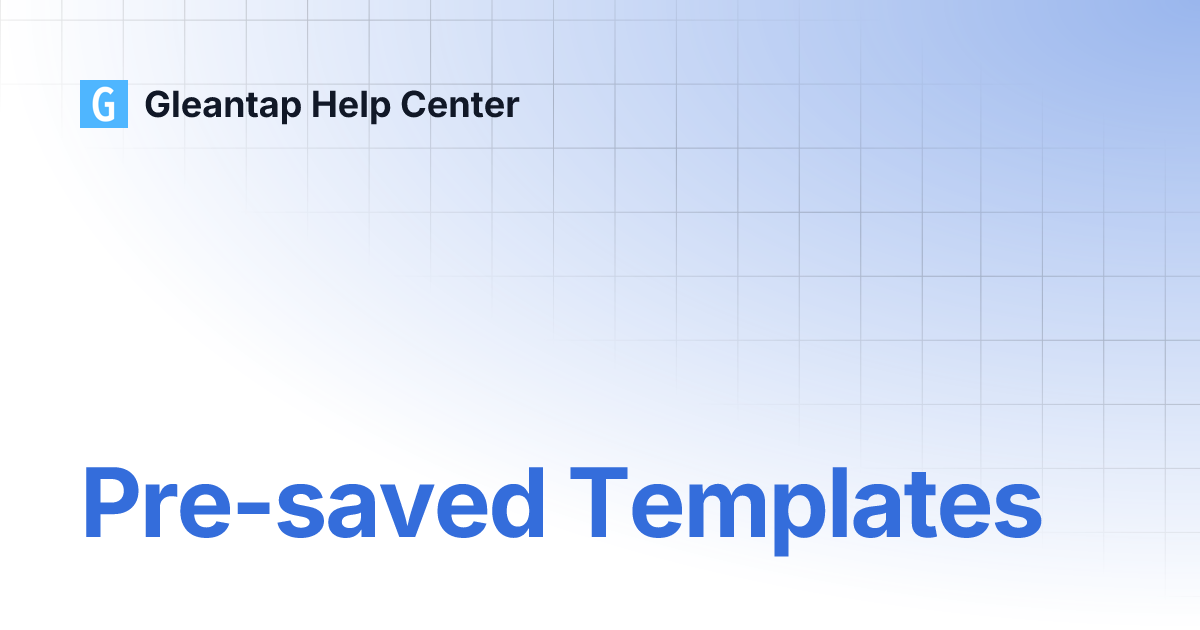 Pre saved Templates Gleantap Help Center