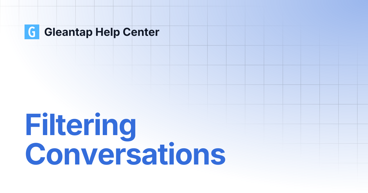 Filtering Conversations | Gleantap Help Center